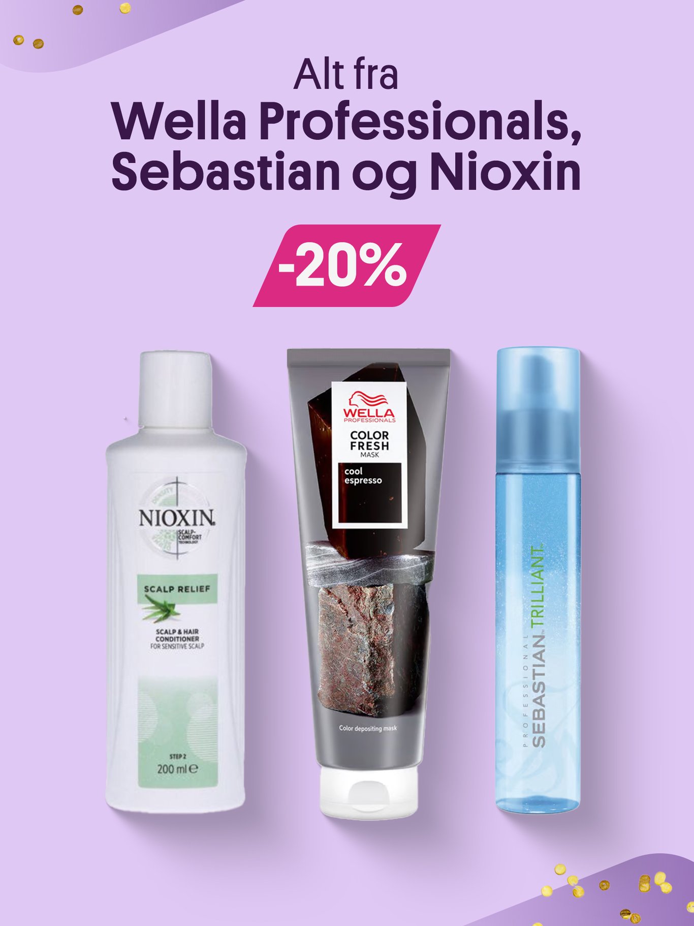 Alt fra Wella Profesionals, Sebastian og Nioxin -20%