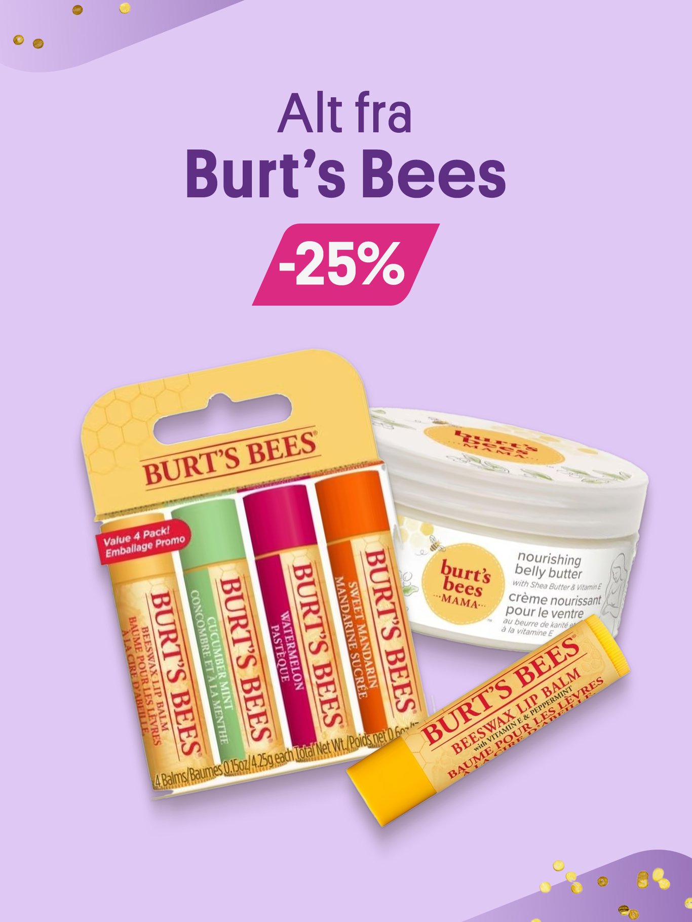 Alt fra Burt's Bees -25%